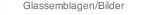 Glassemblagen/Bilder